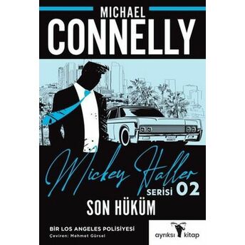 Son Hüküm - Mickey Haller Serisi Michael Connelly