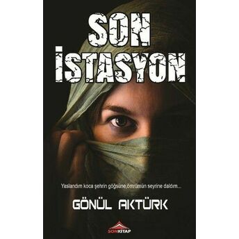 Son Istasyon Gönül Aktürk