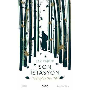 Son Istasyon-Tolstoy'un Son Yılı Jay Parini