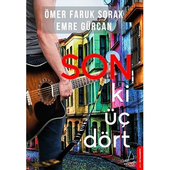 Son Ki Üç Dört Ömer Faruk Sorak & Emre Gürcan