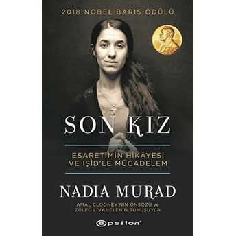 Son Kız Esaretimin Hikayesi Ve Işid’le Mücadelem Nadia Murad