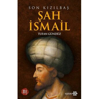 Son Kızılbaş Şah Ismail Tufan Gündüz