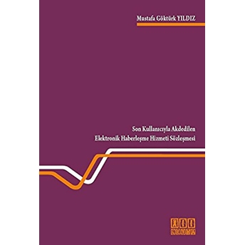 Son Kullanıcıyla Akdedilen Elektronik Haberleşme Hizmeti Sözleşmesi