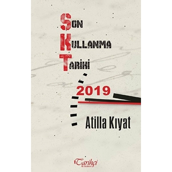 Son Kullanma Tarihi: 2019 Atilla Kıyat