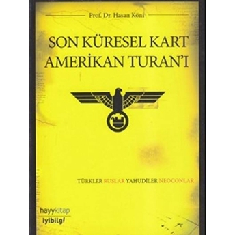 Son Küresel Kart Amerikan Turan’ı Hasan Köni