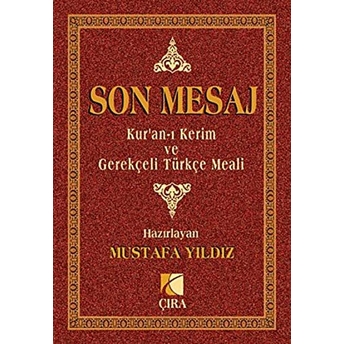 Son Mesaj / Kur’an-I Kerim Ve Gerekçeli Türkçe Meali Cep Boy Mustafa Yıldız