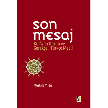 Son Mesaj / Kur'An-I Kerim Ve Gerekçeli Türkçe Meali (Cep Boy) Cep Boy Mustafa Yıldız