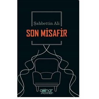 Son Misafir - Şahbettin Ali