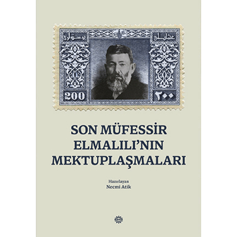 Son Müfessir Elmalılı'nın Mektuplaşmaları Necmi Atik