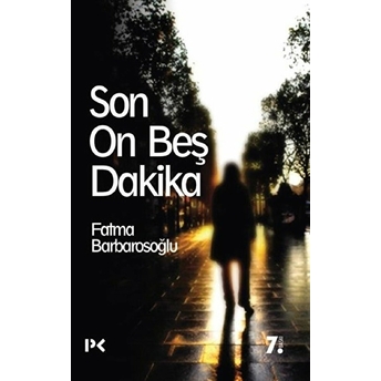 Son On Beş Dakika Fatma Barbarosoğlu