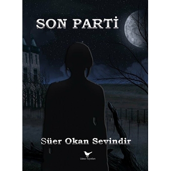 Son Parti Süer Okan Sevindir