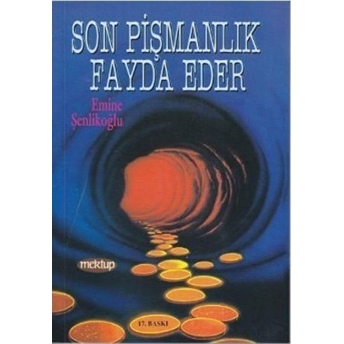 Son Pişmanlık Fayda Eder Emine Şenlikoğlu