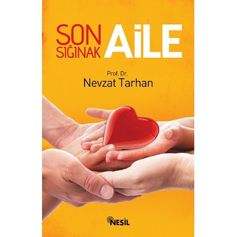 Son Sığınak Aile Nevzat Tarhan