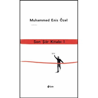 Son Şiir Kitabı 1 Muhammed Enis Özel