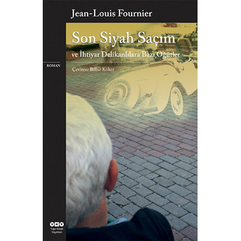 Son Siyah Saçım Jean Louis Fourneir