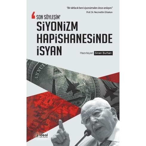 Son Söyleşim Siyonizm Hapishanesinde Isyan Sinan Burhan