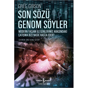 Son Sözü Genom Söyler Greg Gibson