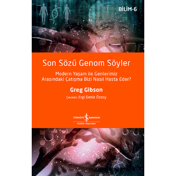 Son Sözü Genom Söyler Greg Gibson