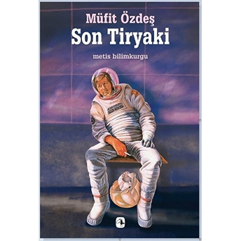 Son Tiryaki Müfit Özdeş