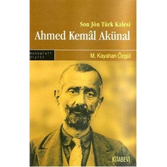 Son Türk Kalesi Ahmed Kemal Akünal-M. Kayahan Özgül