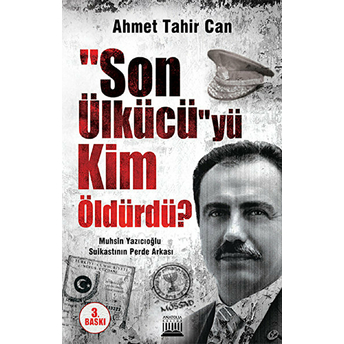 Son Ülkücü'yü Kim Öldürdü? Ahmet Tahir Can