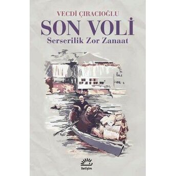 Son Voli - Serserilik Zor Zanaat Vecdi Çıracıoğlu