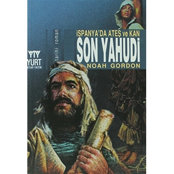 Son Yahudi Ispanya’da Ateş Ve Kan Noah Gordon