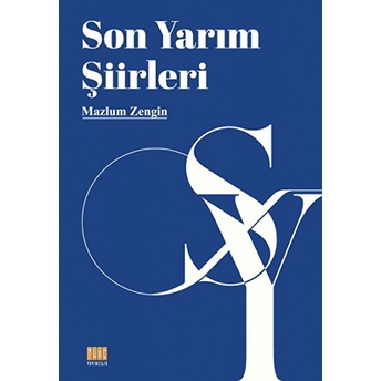 Son Yarım Şiirleri Mazlum Zengin