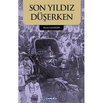 Son Yıldız Düşerken Murat Candemir