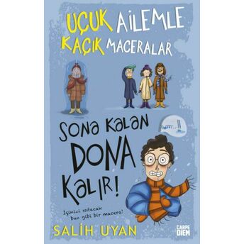 Sona Kalan Dona Kalır! - Uçuk Ailemle Kaçık Maceralar-5 Salih Uyan