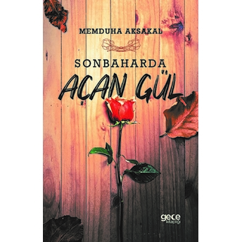 Sonbaharda Açan Gül