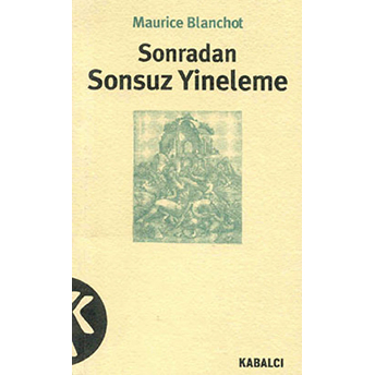 Sonradan Sonsuz Yineleme Maurice Blanchot