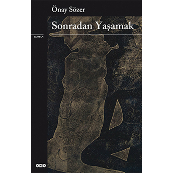 Sonradan Yaşamak Önay Sözer