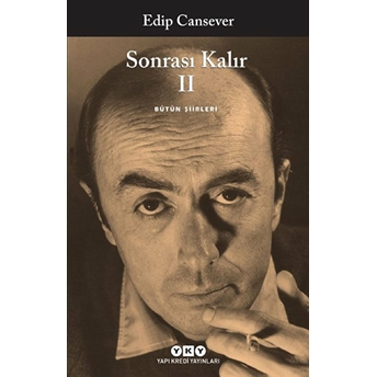 Sonrası Kalır 2 Edip Cansever