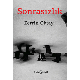 Sonrasızlık Zerrin Oktay