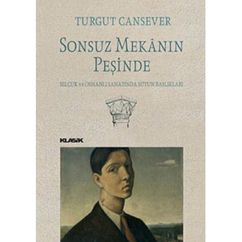 Sonsuz Mekanın Peşinde Turgut Cansever