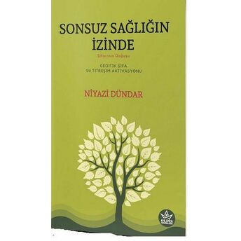 Sonsuz Sağlığın Izinde Niyazi Dündar