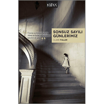 Sonsuz Sayılı Günlerimiz Clarie Fuller