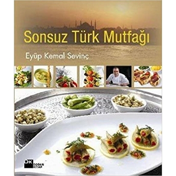 Sonsuz Türk Mutfağı Ciltli Eyüp Kemal Sevinç