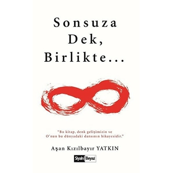 Sonsuza Dek Birlikte... Aşan Kızılbayır Yatkın