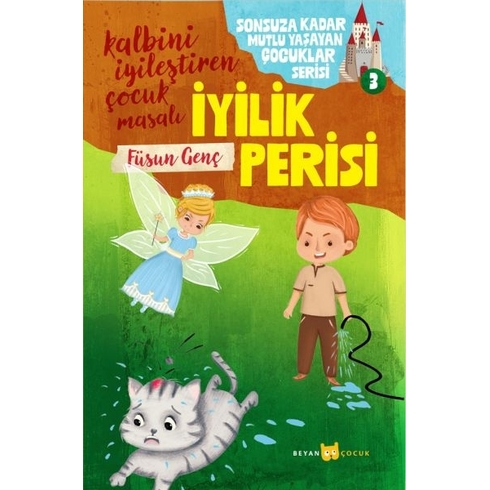 Sonsuza Kadar Mutlu Yaşayan Çocuklar Serisi -3 Iyilik Perisi Füsun Genç