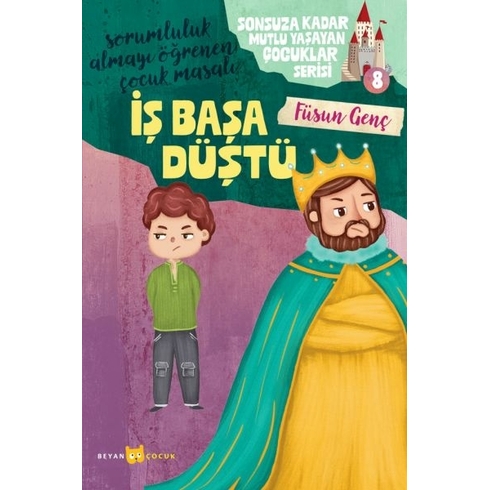 Sonsuza Kadar Mutlu Yaşayan Çocuklar Serisi -8 Iş Başa Düştü Füsun Genç