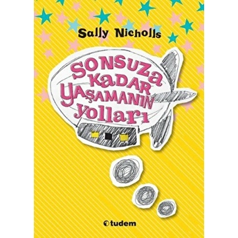 Sonsuza Kadar Yaşamanın Yolları Sally Nicholls