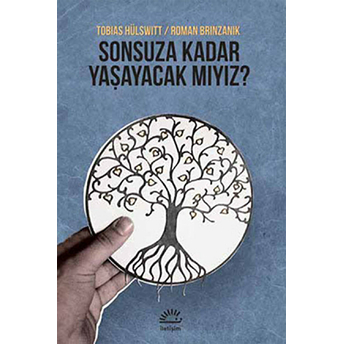 Sonsuza Kadar Yaşayacak Mıyız?-Roman Brinzanik