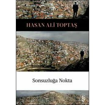 Sonsuzluğa Nokta Hasan Ali Toptaş