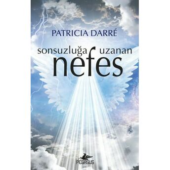 Sonsuzluğa Uzanan Nefes Patricia Darre