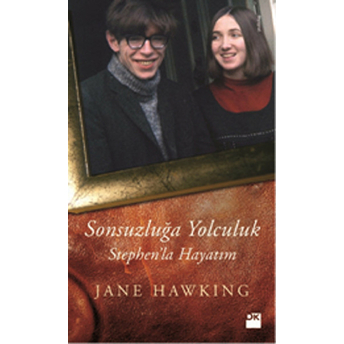 Sonsuzluğa Yolculuk - Stephen'la Hayatım Jane Hawking