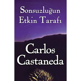 Sonsuzluğun Etkin Tarafı Carlos Castaneda