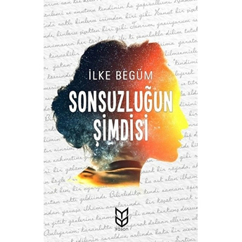 Sonsuzluğun Şimdisi - Ilke Begüm