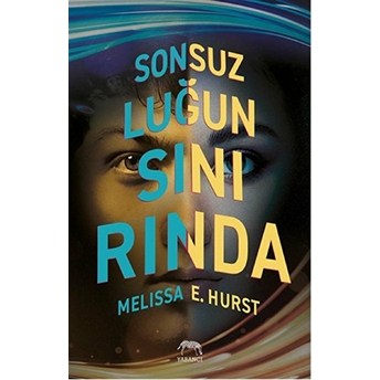 Sonsuzluğun Sınırında Melissa E. Hurst